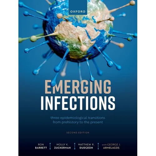 Emerging Infections: Three Epidemiological Transitions from Prehistory to the Present