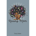 Raising Mom