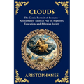 Clouds: The Comic Portrait of Socrates - Aristophanes' Satirical Play on Sophistry, Education, and Athenian Society