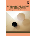 Psychoanalysis, Culture and Social Action: ACT Signatures of the Unconscious