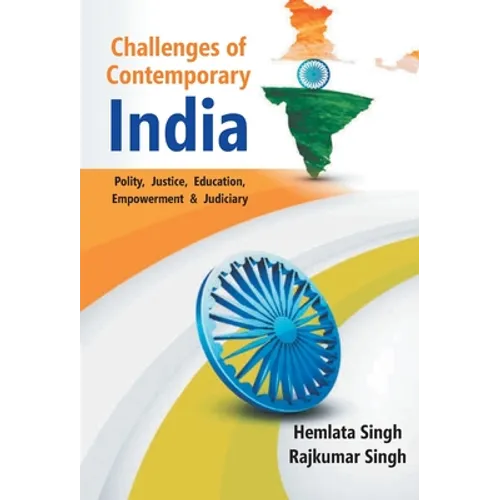 Challenges of Contemporary India: Polity - Justice - Education - Empowerment and - Judiciary