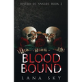 Blood Bound: A Dark Cartel Romance