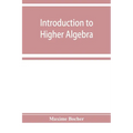 Introduction to higher algebra