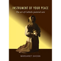 Instrument of Your Peace: The art of Catholic pastoral care