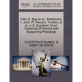 Ellen D. Bay et al., Petitioners, V. John W. Mecom, Trustee, et al. U.S. Supreme Court Transcript of Record with Supporting Pleadings