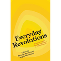 Everyday Revolutions: Remaking Gender, Sexuality and Culture in 1970s Australia