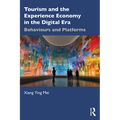 Tourism and the Experience Economy in the Digital Era: Behaviours and Platforms