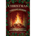 Christmas Fireside Stories; Round the Yule Log: Norwegian Folk and Fairy Tales