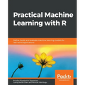 Practical Machine Learning with R