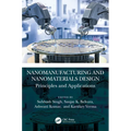 Nanomanufacturing and Nanomaterials Design: Principles and Applications