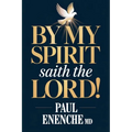 By My Spirit Saith the Lord