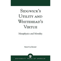 Sidgwick's Utility and Whitehead's Virtue: Metaphysics and Morality