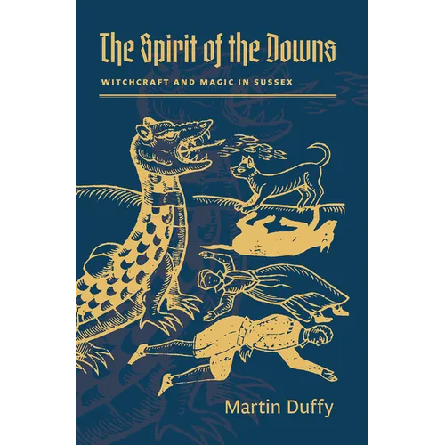 The Spirit of the Downs: Witchcraft and Magic in Sussex