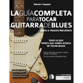 Guía completa para tocar guitarra blues Libro 2: Fraseo melódico