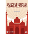Cuerpos de género y cuerpos politicos. Un estudio de españoles y de US latinos conversos al islam