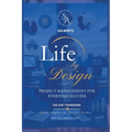 Life by Design: Project Management for Everyday Success