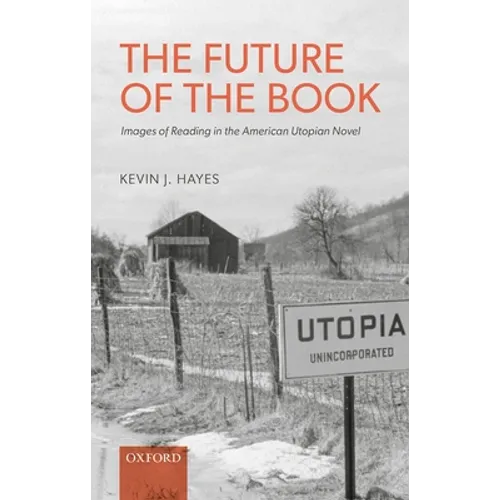 The Future of the Book: Images of Reading in the American Utopian Novel