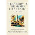 The Mystery of the Missing Chocolates and Other Stories: Bilingual French-English Short Stories