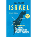 Israel: A Simple Guide to the Most Misunderstood Country on Earth