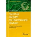 Statistical Methods for Environmental Mixtures: A Primer in Environmental Epidemiology