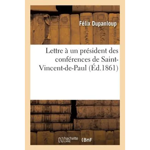 Lettre À Un Président Des Conférences de St-Vincent-De-Paul