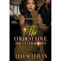 The Coldest Love She's Ever Known
