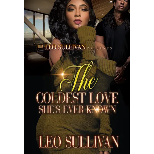 The Coldest Love She's Ever Known