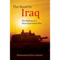The Road to Iraq: The Making of a Neoconservative War