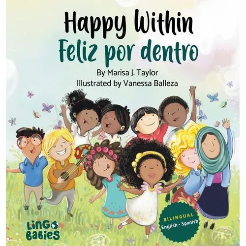Happy within / Feliz por dentro: English- Spanish Bilingual edition