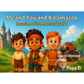 Me and You and Kalamazoo, Invasion of the Monster Trucks