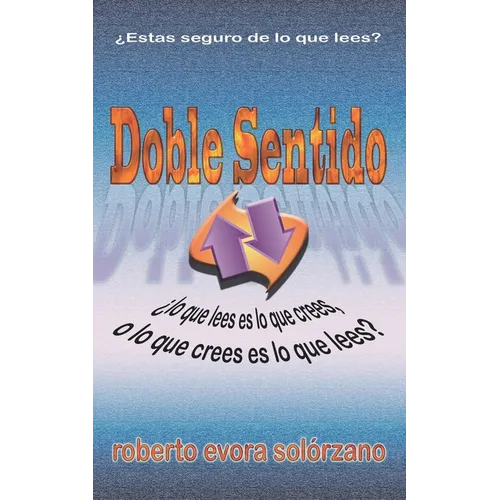 Doble Sentido: Lo que LEES es lo que CREES...