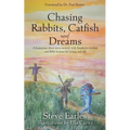 Chasing Rabbits, Catfish and Dreams: A humorous short story memoir with Southern wisdom and Bible lessons for young and old