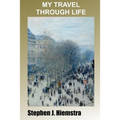 My Travel Through Life: Memoir of Family Life and Federal Service