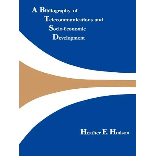 A Bibliography of Telecommunications and Socio-Economic Development
