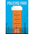 Policing Pain: The Opioid Crisis, Abolition, and a New Ethic of Care
