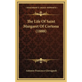 The Life Of Saint Margaret Of Cortona (1888)