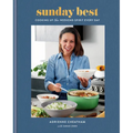 Sunday Best: Cooking Up the Weekend Spirit Every Day: A Cookbook