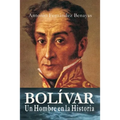 BOLÍVAR, un Hombre en la Historia
