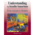 Understanding the Israelite Samaritans: From Ancient to Modern