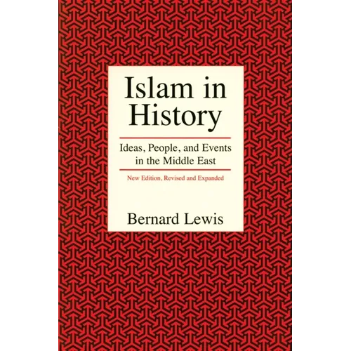 Islam in History: Ideas, People, and Events in the Middle East