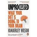 Unprocessed: How the Food We Eat Is Fuelling Our Mental Health Crisis