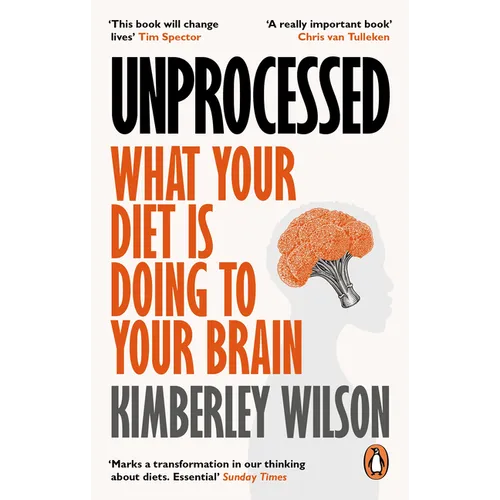 Unprocessed: How the Food We Eat Is Fuelling Our Mental Health Crisis