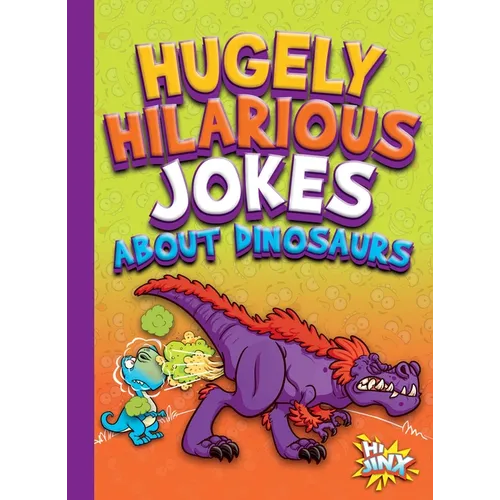 Hugely Hilarious Jokes about Dinosaurs
