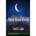 Snow Moon Rising: A Novel of WWII