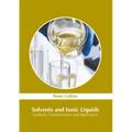 Solvents and Ionic Liquids: Synthesis, Characterization and Applications