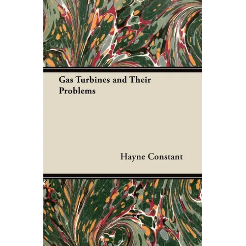 Gas Turbines and Their Problems