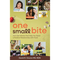 One Small Bite: Anti-Diet Stories that Help You Build a Positive Relationship with Food