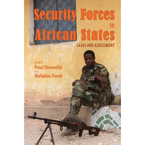 Security Forces in African States: Cases and Assessment
