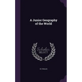 A Junior Geography of the World