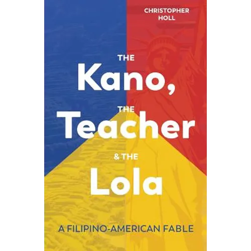 The Kano, the Teacher & the Lola: A Filipino-American Fable
